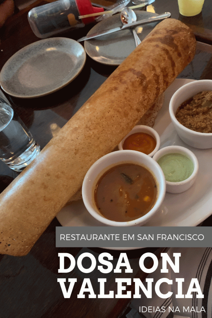 Conheça o Dosa on Valencia, um restaurante delicioso em San Francisco.